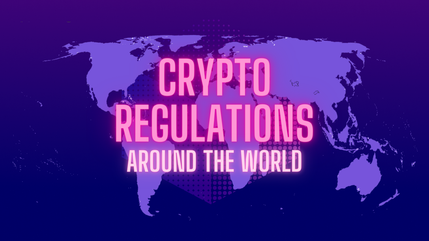 Crypto Regulations Around the World