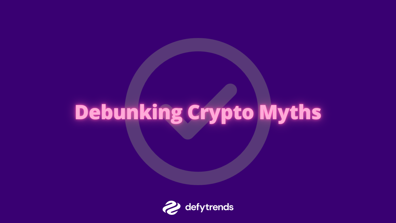 Debunking Crypto Myths