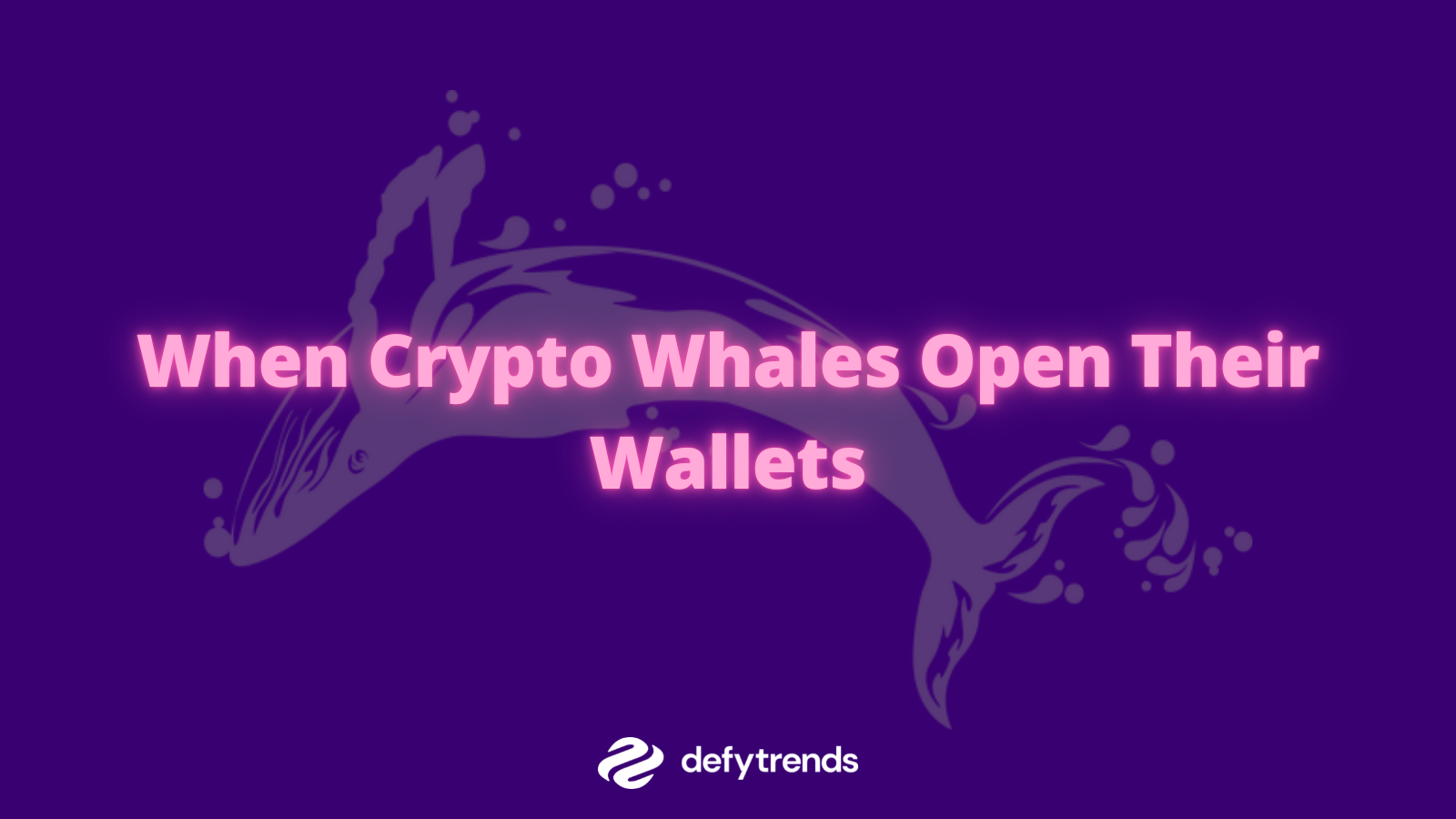 When Crypto Whales Open Their Wallets