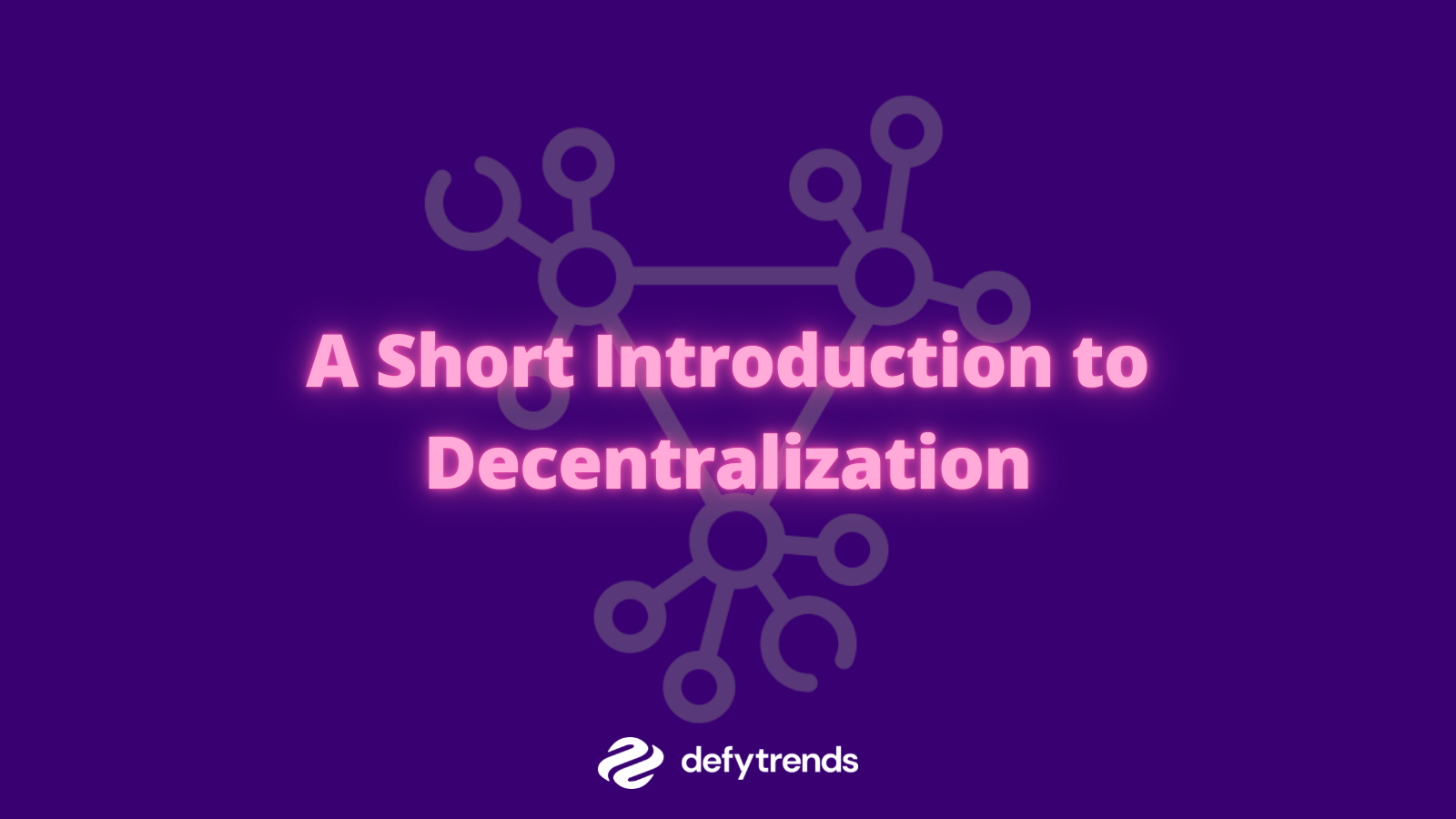 A Short Introduction to Decentralization