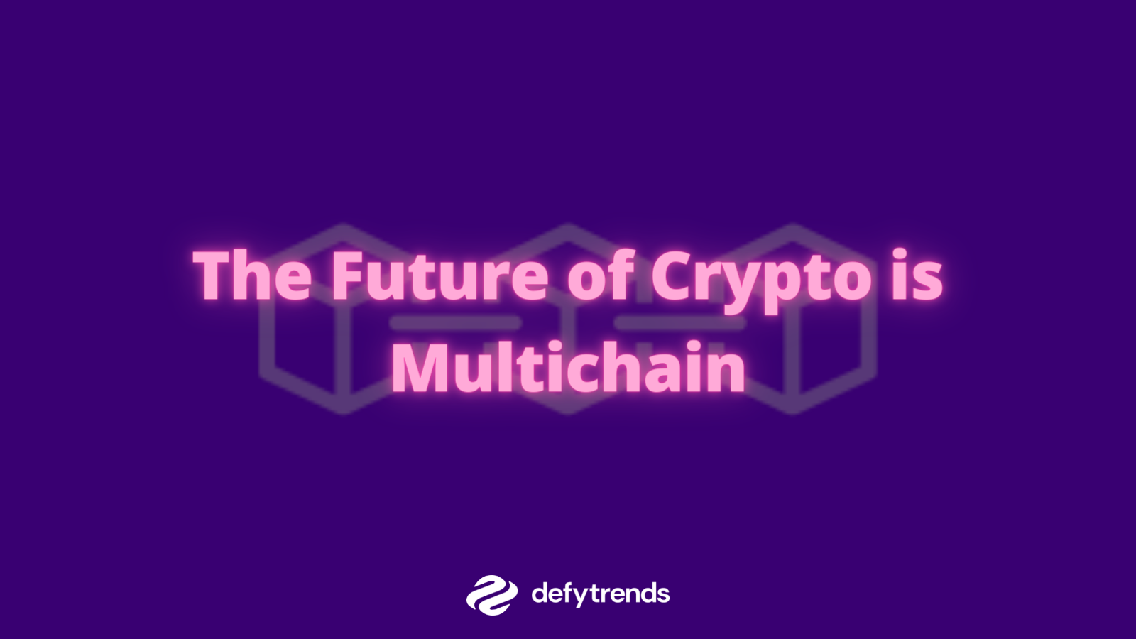 The Future of Crypto is Multichain
